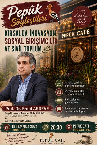 Dosya:Pepûk Sohbetleri - Kırsalda İnovasyon, Sosyal Girişimcilik ve Sivil Toplum - Prof. Dr. Erdal Akdeve - 18 Temmuz 2026.jpg